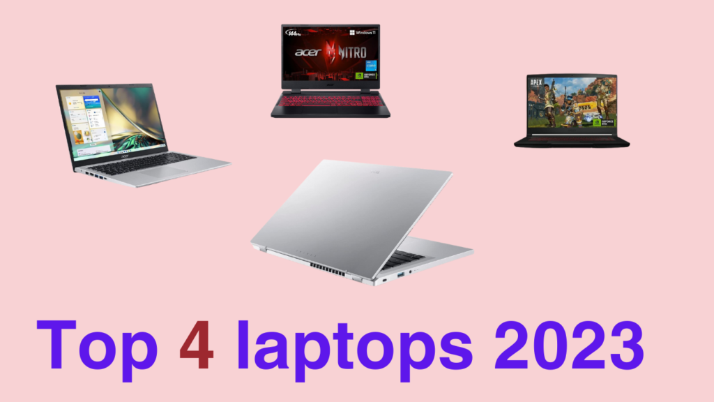 Top 4 laptops 2023