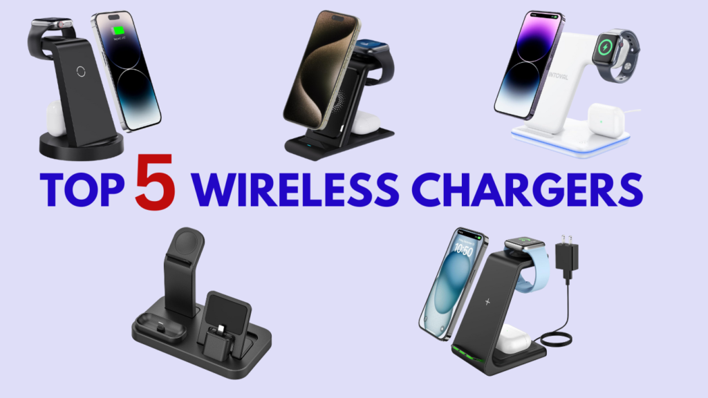 Top 5 Wireless Chargers.