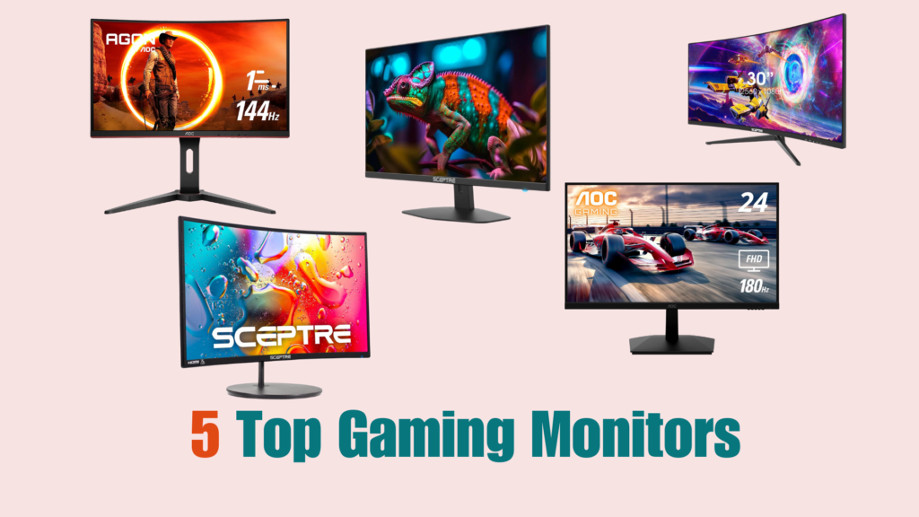 5 Top Gaming Monitors