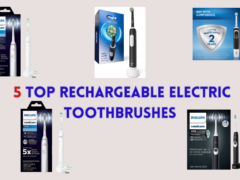 Top 5 Rechargeable Electric Toothbrushes