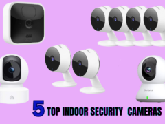 5 Top Indoor Security Cameras