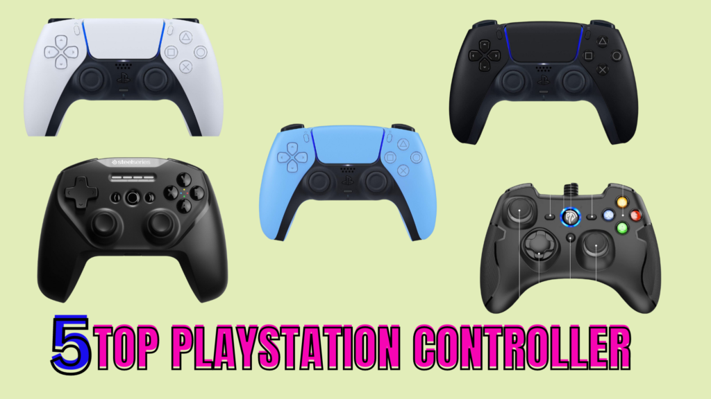 5 Top PlayStation Controllers.