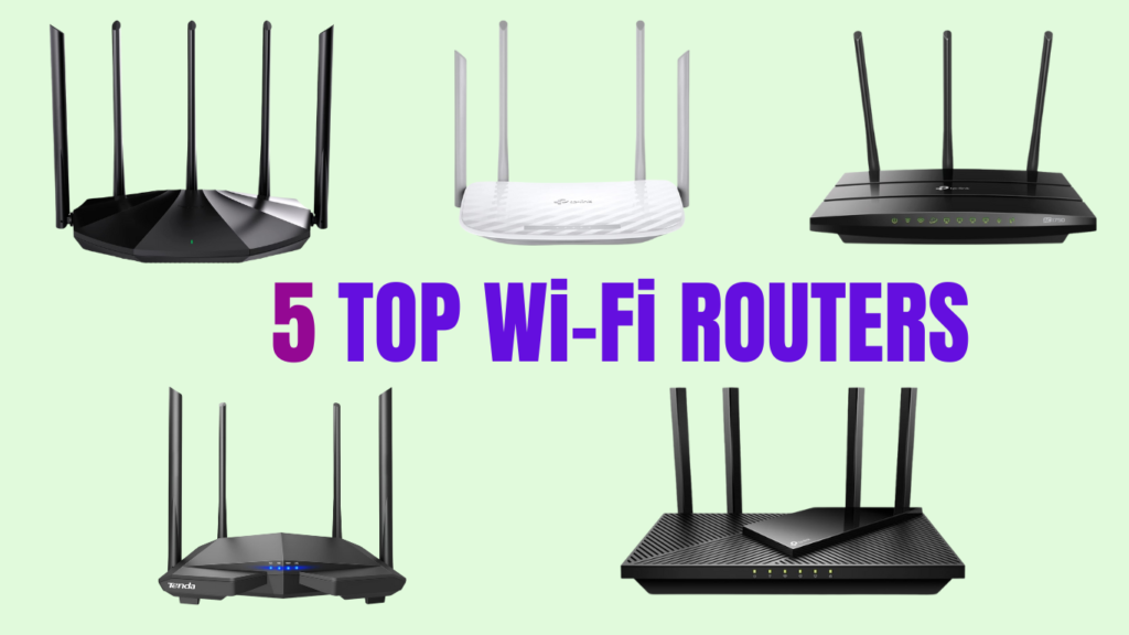 5 Top Wi-Fi Routers