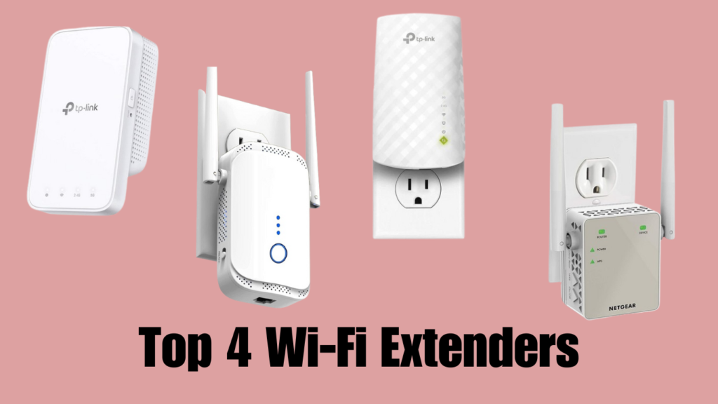 Top 4 Wi-Fi Extenders