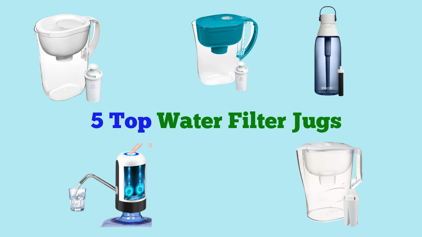 5 Top Water Filter Jugs