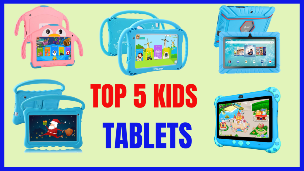 Top 5 Kids Tablets